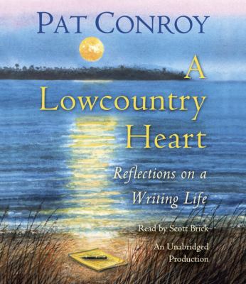 A Lowcountry Heart: Reflections on a Writing Life 0735207836 Book Cover