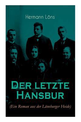 Der letzte Hansbur: Familiensaga (Ein Roman aus... [German] 8026886585 Book Cover