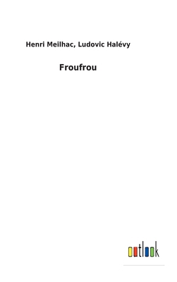 Froufrou [French] 3752474475 Book Cover