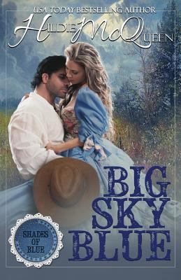 Big Sky Blue: Shades of Blue 1537598376 Book Cover