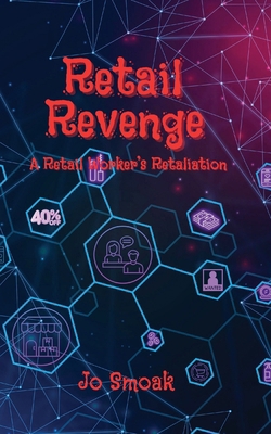 Retail Revenge: A Retail Worker's Retaliation B0DWZWLCFQ Book Cover