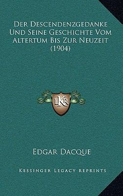 Der Descendenzgedanke Und Seine Geschichte Vom ... [German] 1167754042 Book Cover