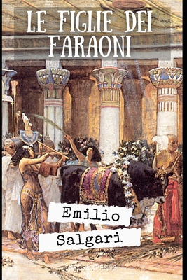 Le figlie dei faraoni: Romanzo sull'antico Egit... [Italian] B08RYK6499 Book Cover