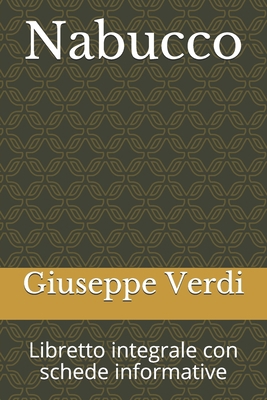Nabucco: Libretto integrale con schede informative [Italian] 1088726860 Book Cover