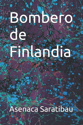 Bombero de Finlandia [Spanish] B0D49XHGHQ Book Cover