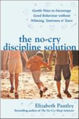 The No-Cry Discipline Solution. Gentle Ways to ... 0077117298 Book Cover