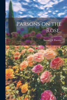 Parsons on the Rose.. 1022444069 Book Cover