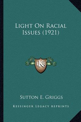 Light On Racial Issues (1921) 1163958999 Book Cover