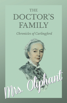 The Doctor's Family - Chronicles of Carlingford 1528700481 Book Cover