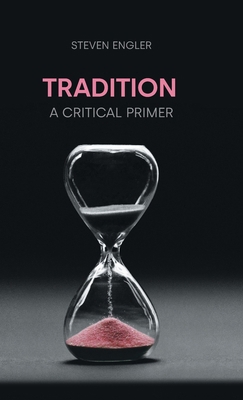 Tradition: A Critical Primer 1781799075 Book Cover