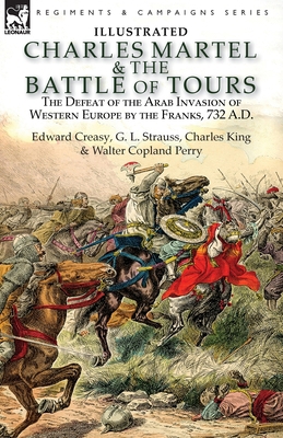 Charles Martel & the Battle of Tours: the Defea... 1782827471 Book Cover