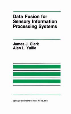 Data Fusion for Sensory Information Processing ... 0792391209 Book Cover