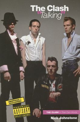 The Clash "Talking": The Clash in Their Own Wor... 1846094003 Book Cover