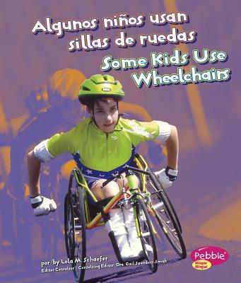 Algunos ninos usan sillas de ruedas/ Some Kids ... 142964592X Book Cover