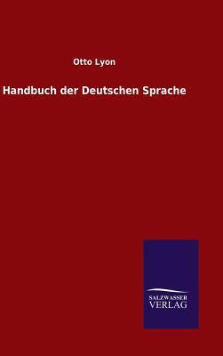 Handbuch der Deutschen Sprache [German] 3846067164 Book Cover