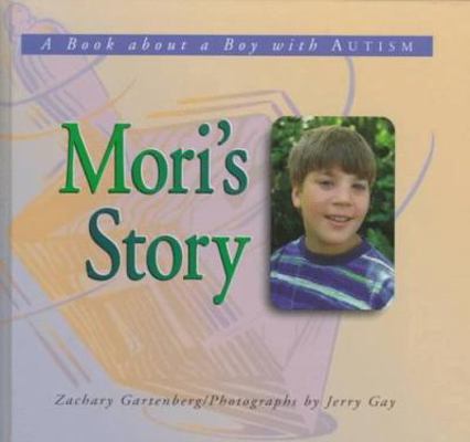 Mori's Story: A Book about a Boy with Autism 0822525852 Book Cover