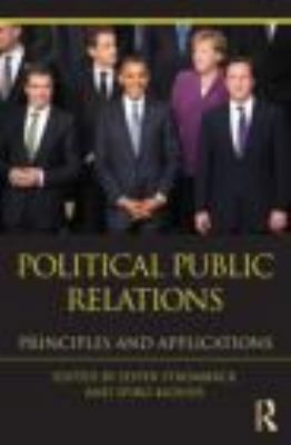 Political Public Relations: Principles and Appl... 0415873819 Book Cover