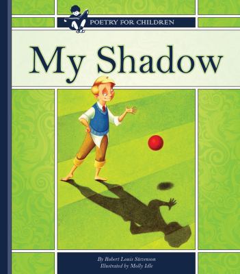 My Shadow 1609731549 Book Cover