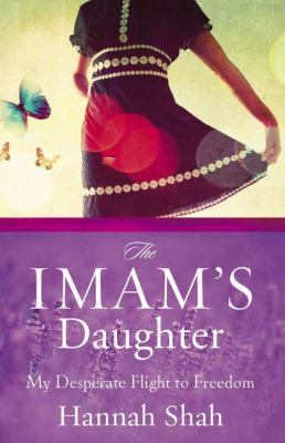 The Imam's Daughter: My Desperate Flight to Fre... B00RWSLARA Book Cover