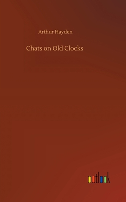 Chats on Old Clocks 3752395095 Book Cover