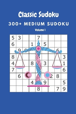 Classic Sudoku: 300+ Medium sudoku Volume 1 B08924HV3S Book Cover