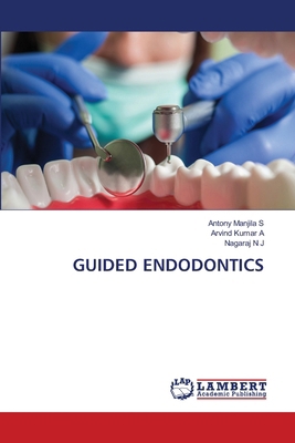 Guided Endodontics 6208116422 Book Cover