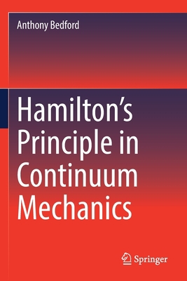 Hamilton's Principle in Continuum Mechanics 3030903087 Book Cover