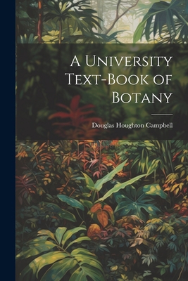 A University Text-Book of Botany 1021607789 Book Cover