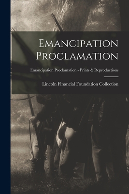 Emancipation Proclamation; Emancipation Proclam... 1014999227 Book Cover