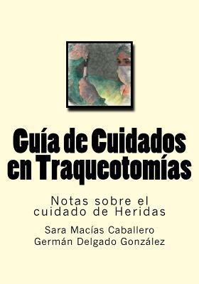 Guia de Cuidados en Traqueotomias: Notas sobre ... [Spanish] 1539749231 Book Cover