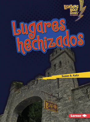 Lugares Hechizados (Haunted Places) [Spanish] B0DQ6839V5 Book Cover