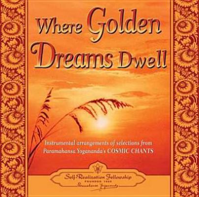 Where Golden Dreams Dwell: Instumental Arrangem... 0876125070 Book Cover
