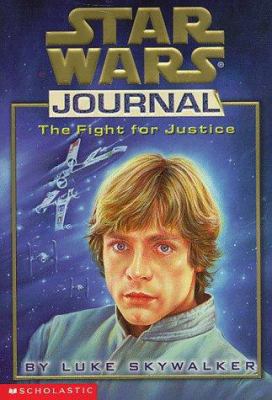 The Fight for Justice by Luke Skywalker 0590189026 Book Cover