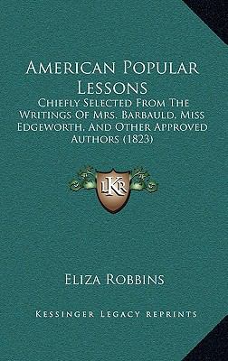 American Popular Lessons: Chiefly Selected from... 1164739689 Book Cover