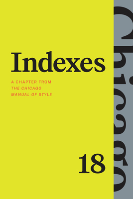 Indexes: A Chapter from the Chicago Manual of S... 0226837688 Book Cover