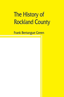 The history of Rockland County 9389465249 Book Cover