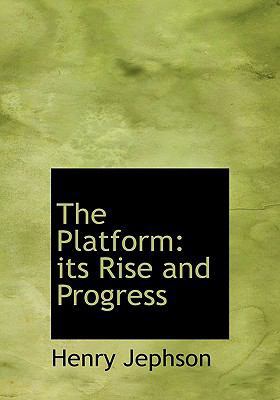 The Platform: Its Rise and Progress 1116415860 Book Cover