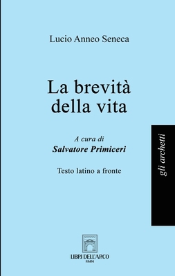 La brevità della vita [Italian] B0BM3BXRX2 Book Cover