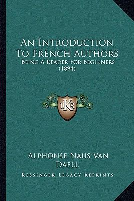 An Introduction To French Authors: Being A Read... 1165271915 Book Cover
