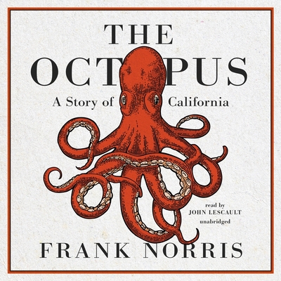 The Octopus: A Story of California 1094111457 Book Cover
