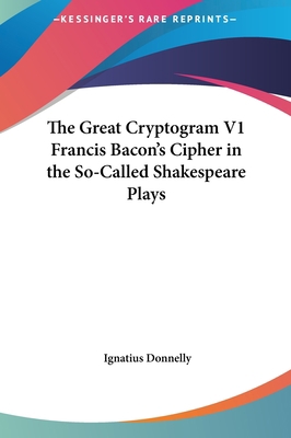 The Great Cryptogram V1 Francis Bacon's Cipher ... 1161360492 Book Cover
