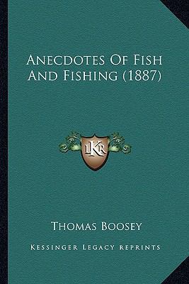 Anecdotes Of Fish And Fishing (1887) 1164576658 Book Cover