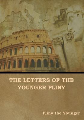 The Letters of the Younger Pliny 164439085X Book Cover