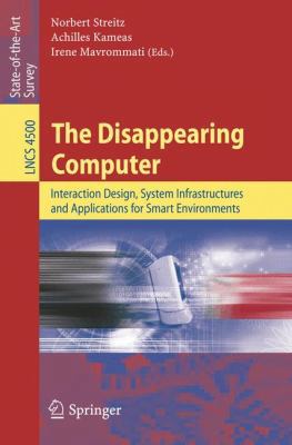The Disappearing Computer: Interaction Design, ... 3540727256 Book Cover