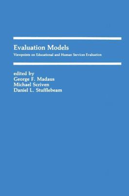 Evaluation Models: Viewpoints on Educational an... 0898381320 Book Cover