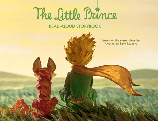 The Little Prince Read-Aloud Storybook: Abridge... 0544792556 Book Cover