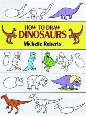 How to Draw Dinosaurs 0486284603 Book Cover