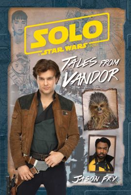 Solo: A Star Wars Story: Tales from Vandor 0794441025 Book Cover