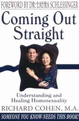 Coming Out Straight: Understanding and Healing ... 1886939411 Book Cover