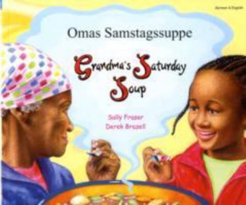 Grandma's Saturday Soup (English and German Edi... [German] 1844449343 Book Cover